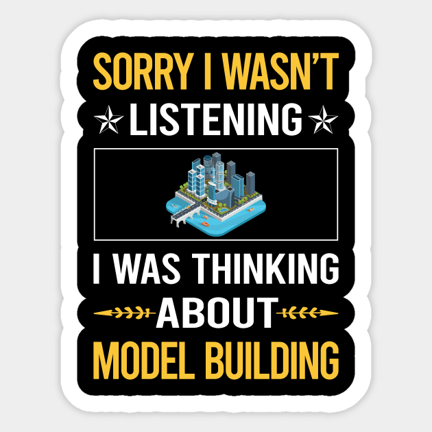 Sorry I Was Not Listening Model Building Sticker by Happy Life